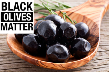 black olives matter