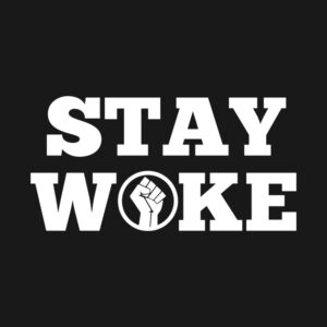 stay woke