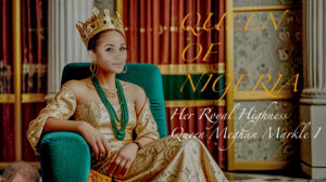 QUEEN OF NIGERIA MEGHAN MARKLE yoruba tribe